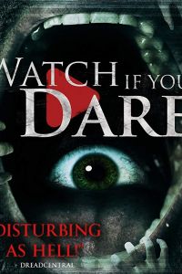 Watch If You Dare (2018)